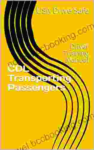 CDL Transporting Passengers: Driver Training Manual