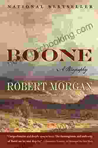 Boone: A Biography Robert Morgan