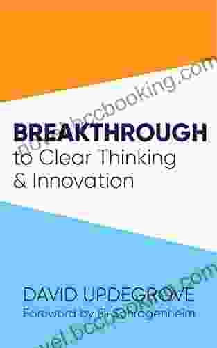 Breakthrough To Clear Thinking And Innovation