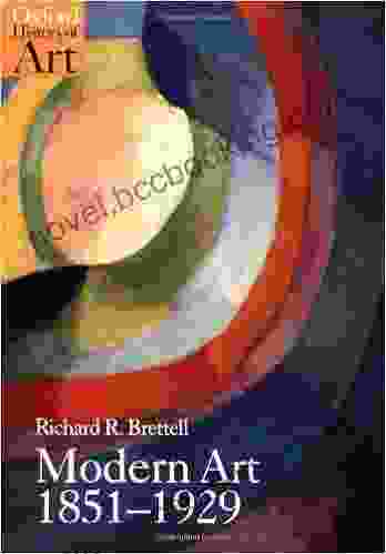 Modern Art 1851 1929: Capitalism And Representation (Oxford History Of Art)