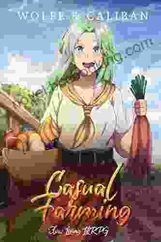 Casual Farming: A Slow Living LitRPG (Sowing Season 1)