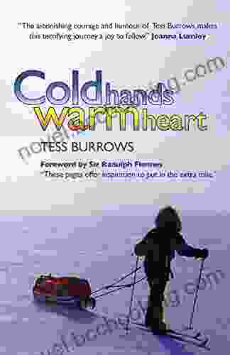 Cold Hands Warm Heart Tess Burrows
