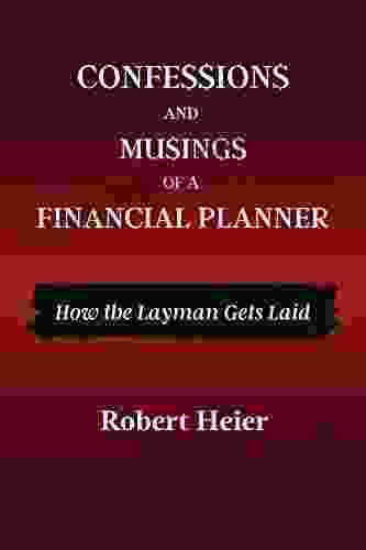 Confessions And Musings Of A Financial Planner: How The Layman Gets Laid