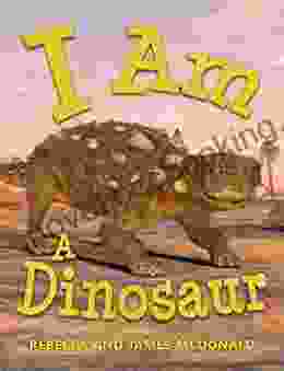 I Am A Dinosaur: A Dinosaur For Kids (I Am Learning: Educational For Kids)