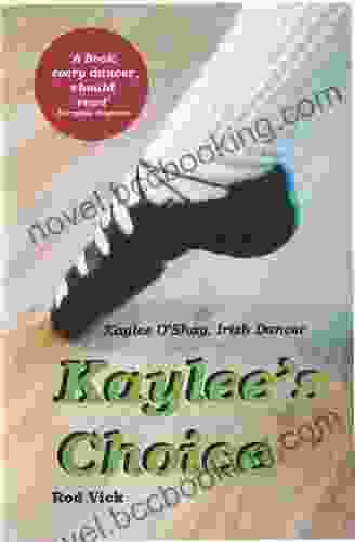 Kaylee S Choice (The Kaylee O Shay Irish Dancer 1)