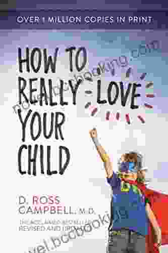 How To Really Love Your Child