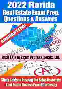 2024 Florida Real Estate Exam Prep Questions Answers: Study Guide To Passing The Sales Associate Real Estate License Exam Effortlessly