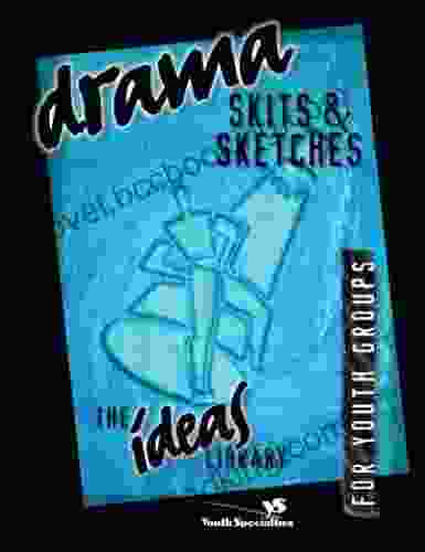Drama Skits And Sketches (The Ideas Library)