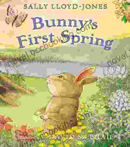 Bunny S First Spring Sally Lloyd Jones