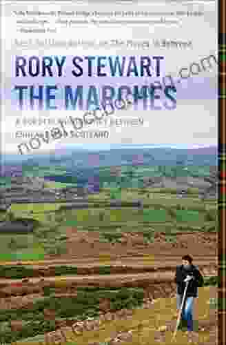 The Marches: A Borderland Journey Between England And Scotland