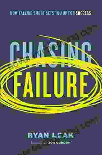 Chasing Failure: How Falling Short Sets You Up For Success