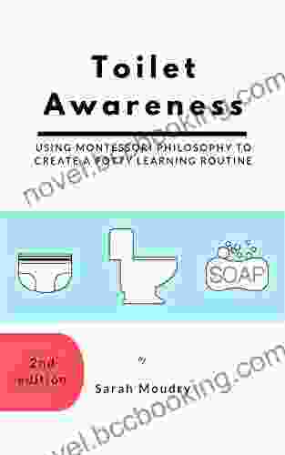 Toilet Awareness: Using Montessori Philosophy To Create A Potty Learning Routine