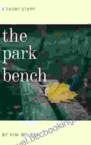 The Park Bench: A Short Story