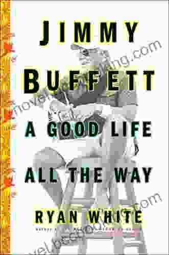 Jimmy Buffett: A Good Life All The Way