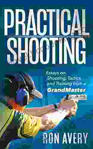 Practical Shooting: Essays On Shooting Tactics And Training From A Grandmaster