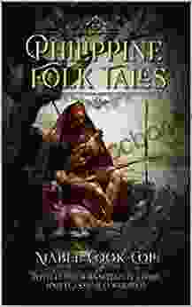 Philippine Folk Tales: With Famous Annotated Story And Classic Illustrated
