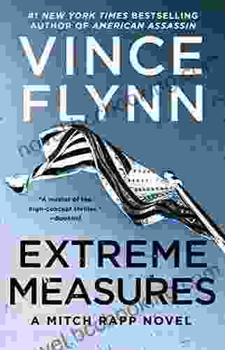 Extreme Measures: A Thriller (Mitch Rapp 11)