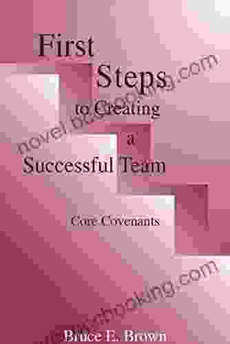 First Steps To Creating A Successful Team: Core Covenants