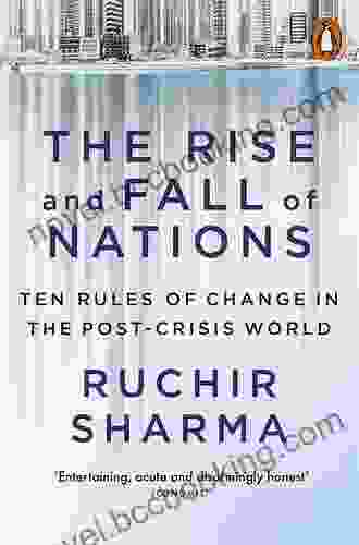 The Rise And Fall Of Nations: Forces Of Change In The Post Crisis World