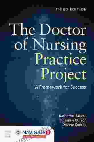 The Doctor Of Nursing Practice Project: A Framework For Success