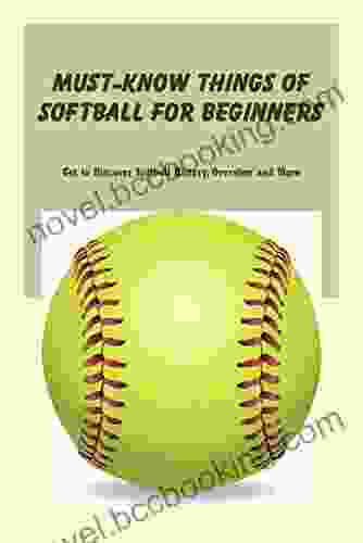 Must Know Things Of Softball For Beginners: Get To Discover Softball History Overview And More