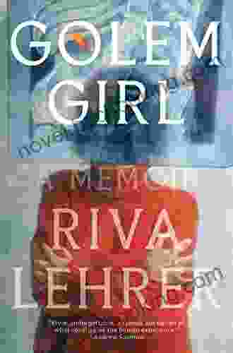 Golem Girl: A Memoir Riva Lehrer