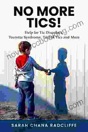 No More Tics : Help For Tic Disorders Tourette Syndrome TikTok Tics And More