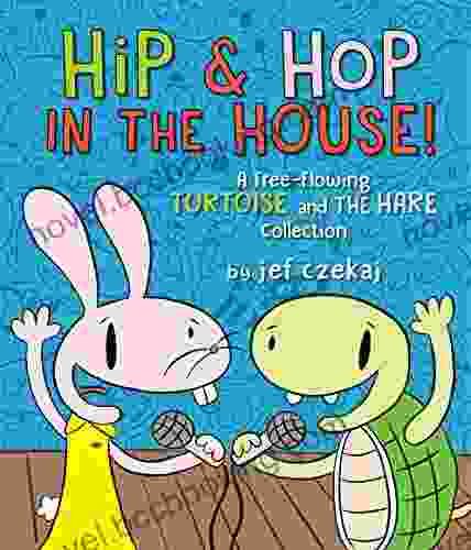 Hip Hop In The House : A Free Flowing Tortoise And The Hare Collection (A Hip Hop Book 2)