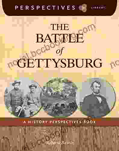 The Battle Of Gettysburg: A History Perspectives (Perspectives Library)