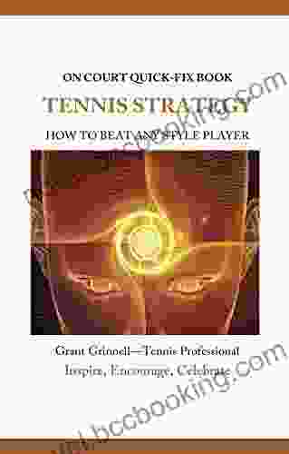 Tennis Strategy Quick Fix Book: How To Beat Any Style Player