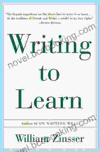 Writing To Learn: How To Write And Think Clearly About Any Subject At All