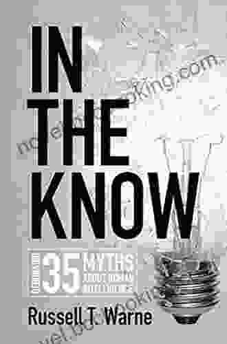In The Know: Debunking 35 Myths About Human Intelligence