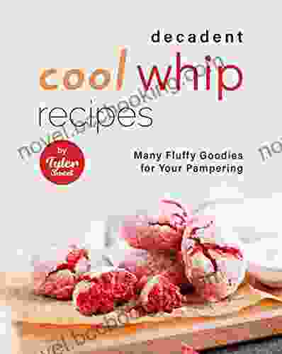 Decadent Cool Whip Recipes: Many Fluffy Goodies For Your Pampering