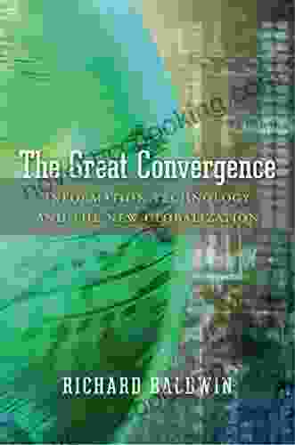 The Great Convergence: Information Technology And The New Globalization