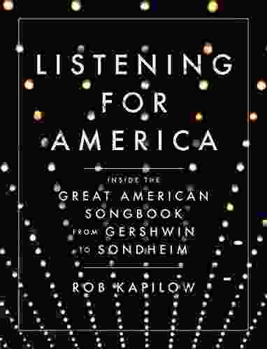 Listening For America: Inside The Great American Songbook From Gershwin To Sondheim