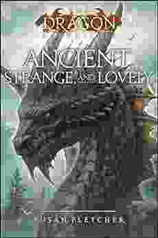 Ancient Strange And Lovely (The Dragon Chronicles)