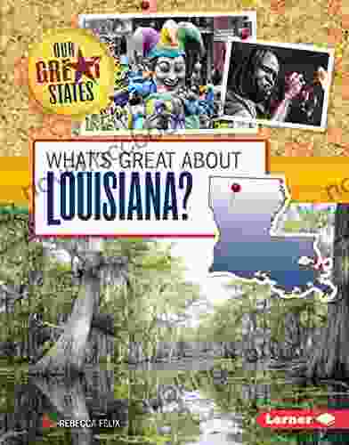 What S Great About Louisiana? (Our Great States)