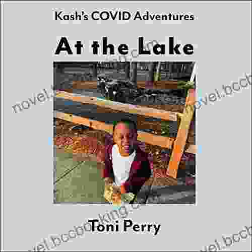 Kash S COVID Adventures At The Lake