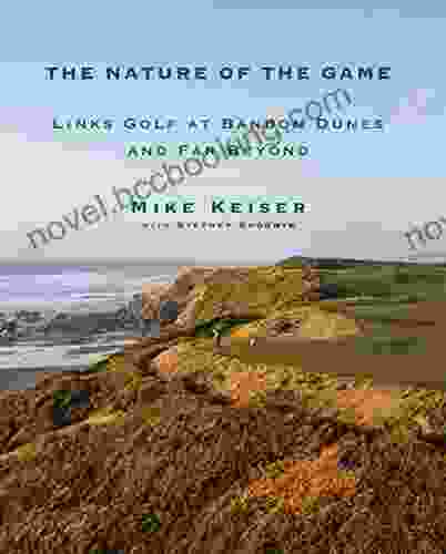 The Nature Of The Game: Links Golf At Bandon Dunes And Far Beyond