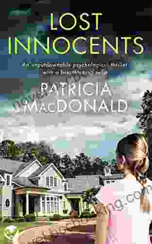 LOST INNOCENTS An Unputdownable Psychological Thriller With A Breathtaking Twist (Totally Gripping Psychological Thrillers)