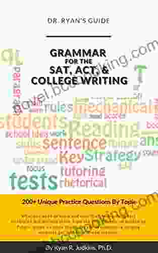 Dr Ryan S Guide Grammar For The SAT ACT And College Writing (Dr Ryan S Guide)