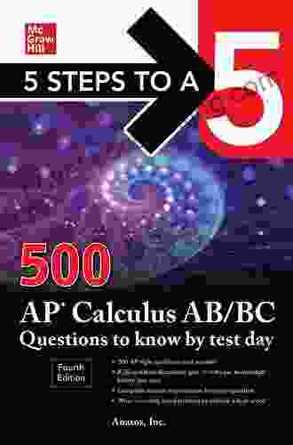 5 Steps To A 5 500 AP Calculus AB/BC Questions To Know By Test Day Second Edition (Mcgraw Hill S 500 Questions To Know By Test Day)
