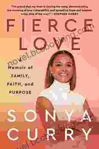 Fierce Love: A Memoir Of Family Faith And Purpose