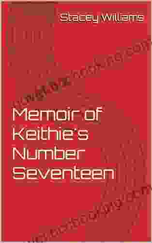 Memoir Of Keithie S Number Seventeen