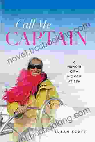 Call Me Captain: A Memoir Of A Woman At Sea (Latitude 20 (Paperback))