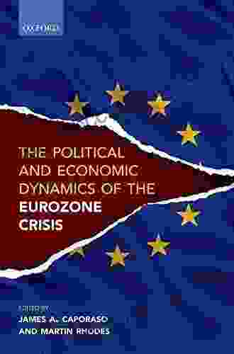 Political And Economic Dynamics Of The Eurozone Crisis
