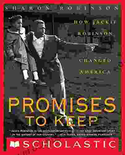 Promises To Keep: How Jackie Robinson Changed America