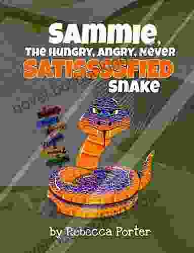 Sammie The Hungry Angry Never Satissssfied Snake