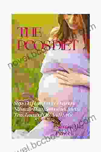 THE PCOS DIET: STEPS ON HOW TO GET PREGNANT NATURALLY USING SMOOTHIES JUICES TEAS ESSENTIAL OILS AND HERBS