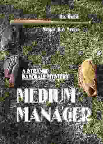 Medium Manager: A Strange Baseball Mystery (Micro Baseball Stories 3)